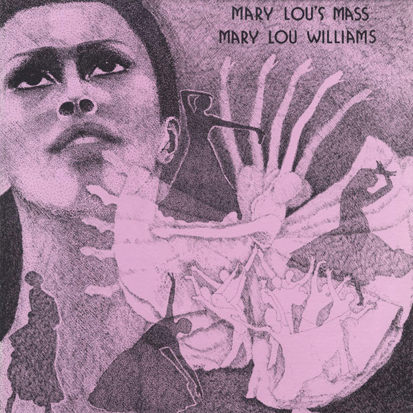 Mary Lou Williams - Mary Lou's Mass