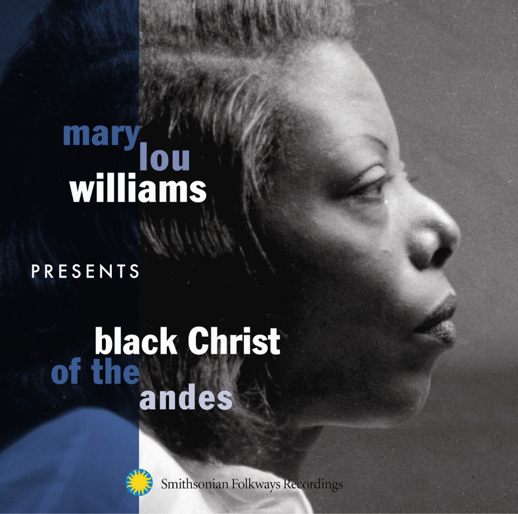 Mary Lou Williams Presents Black Christ of the Andes